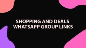 Shopping and Deals WhatsApp Group Links