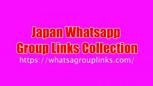 Japanese Whatsapp Group Links Collection