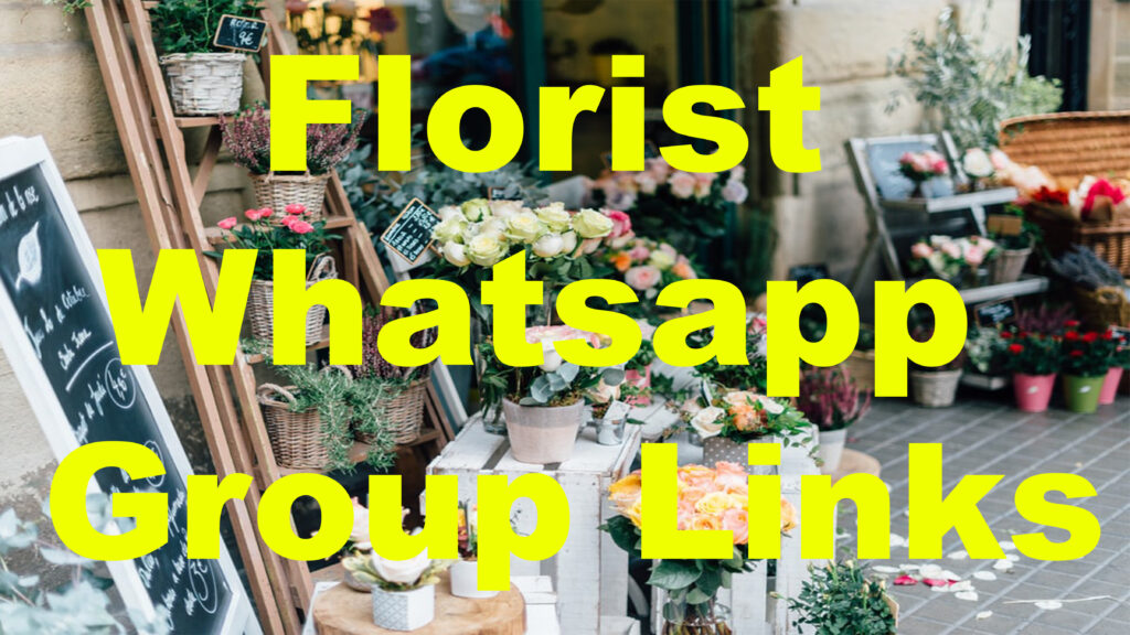 Florist Whatsapp Group Links